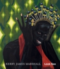 Image for Kerry James Marshall - look see