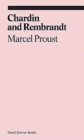 Image for Chardin and Rembrandt : Marcel Proust