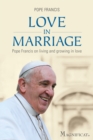 Image for Love in Marriage: Pope Francis On Living and Growing in Love