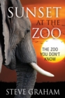 Image for Sunset at the Zoo : The Zoo You Don&#39;t Know
