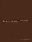 Image for Intimate Confession Is a Project