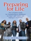 Image for Preparing for Life: The Complete Guide for Transitioning to Adulthood for Those with Autism and Asperger&#39;s Syndrome