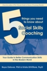 Image for 5 Things You Need to Know About Social Skills Coaching : Your Guide to Better Communication Skills in the Modern World