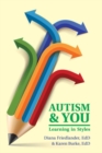 Image for Autism &amp; you  : learning in styles