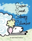 Image for Super Sweet Sleepy Slumber