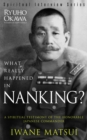Image for What Really Happened in Nanking?: A Spiritual Testimony of the Honorable Japanese Commander Iwane Matsui