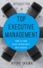 Image for Introduction to Top Executive Management: How to Turn Every Opportunity into Success