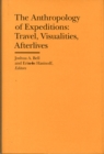 Image for The Anthropology of Expeditions - Travel, Visualities, Afterlives