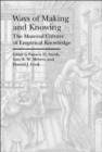 Image for Ways of Making and Knowing – The Material Culture of Empirical Knowledge