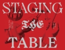 Image for Staging the Table in Europe – 1500–1800