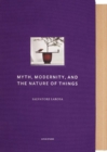 Image for Myth, Modernity, and the Nature of Things