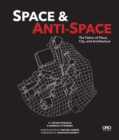Image for Space and Anti-Space: The Fabric of Place, City and Architecture