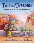Image for Tino the Tortoise: Adventures in the Grand Canyon