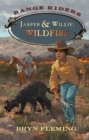 Image for Jasper and Willie : Wildfire