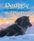 Image for Douggie: The Playful Pup Who Became a Sled Dog Hero