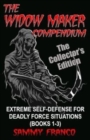 Image for The Widow Maker Compendium : Extreme Self-Defense for Deadly Force Situations (Books 1-3)