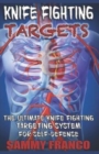 Image for Knife Fighting Targets : The Ultimate Knife Fighting Targeting System for Self-Defense