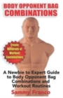 Image for Body Opponent Bag Combinations : A Newbie to Expert Guide to Body Opponent Bag Combinations and Workout Routines
