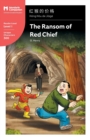 Image for The Ransom of Red Chief : Mandarin Companion Graded Readers Level 1, Simplified Character Edition