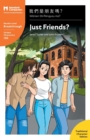 Image for Just Friends? : Mandarin Companion Graded Readers Breakthrough Level, Traditional Chinese Edition