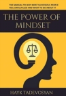Image for The Power Of Mindset : The Manual To Why Most Successful People Feel Unfulfilled And What To Do About It