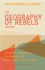 Image for Geography of rebels trilogy