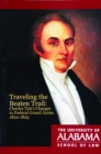 Image for Traveling the Beaten Trail: Charles Tait&#39;s Charges to Federal Grand Juries, 1822-1825