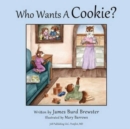 Image for Who Wants a Cookie?