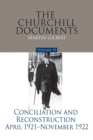Image for Churchill Documents - Volume 10: Conciliation and Reconstruction: April 1921-November 1922