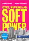 Image for Cities, Museums and Soft Power