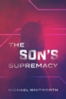 Image for The Son&#39;s Supremacy