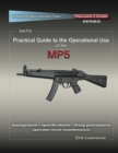 Image for Practical Guide to the Operational Use of the MP5 Submachine Gun
