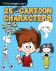 Image for 25 quick cartoon characters  : art instruction for everyone