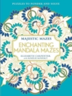 Image for Enchanting Mandala Mazes : Puzzles to Ponder and Solve