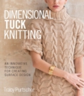 Image for Dimensional tuck knitting  : an innovative technique for creating surface design
