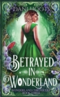 Image for Betrayed in Wonderland