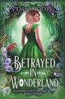 Image for Betrayed in Wonderland