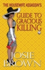 Image for The Housewife Assassin&#39;s Guide to Gracious Killing