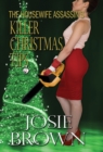 Image for The Housewife Assassin&#39;s Killer Christmas Tips : Book 3 - The Housewife Assassin Mystery Series