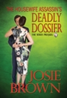 Image for The Housewife Assassin&#39;s Deadly Dossier : Book 15 - The Housewife Assassin Mystery Series (Series Prequel)
