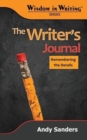 Image for The Writer&#39;s Journal : Remembering the Details (Wisdom in Writing Series)