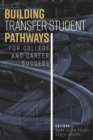 Image for Building Transfer Student Pathways for College and Career Success