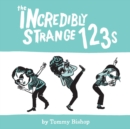 Image for The Incredibly Strange 123s