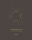 Image for Either Limits or Contradictions
