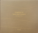 Image for Kingdom of Sand and Cement : The Shifting Cultural Landscape of Saudi Arabia