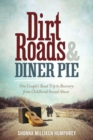 Image for Dirt Roads &amp; Diner Pie