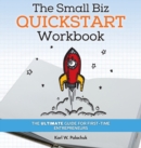 Image for The Small Biz Quickstart Workbook