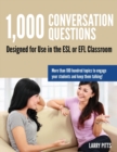 Image for 1,000 Conversation Questions : Designed for Use in the ESL or EFL Classroom