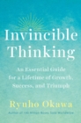 Image for Invincible thinking  : an essential guide for a lifetime of growth, success, and triumph