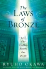 Image for The laws of bronze: love one another, become one people